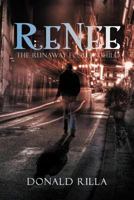 Renee - The Runaway Foster Child 1479715905 Book Cover