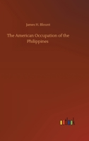 The American Occupation of the Philippines 3752382899 Book Cover