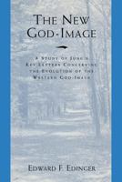 The New God-Image: A Study of Jung's Key Letters Concerning the Evolution of the Western God-Image 0933029985 Book Cover