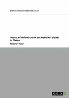Impact of deforestation on medicinal plants in Ghana 3640143086 Book Cover