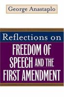 Reflections on Freedom of Speech and the First Amendment 0813191734 Book Cover