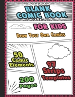 Blank Comic Book for Kids: Draw Your Own Comics: Get your pencils out and get creating your very own Comic Book 1661211275 Book Cover