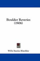 Boulder Reveries 1164590499 Book Cover