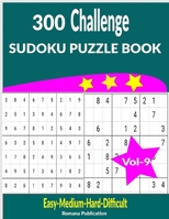 300 Challenge Sudoku Puzzle Book Vol-9: Easy to Difficult sudoku puzzles books for adults B08ZBJ4NGC Book Cover