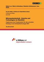 Mikrosystemtechnik - Branche und Technologien im Überblick: Ergebnisse einer Projektarbeit für den schnellen Einstieg in die Schlüsseltechnologie MST 3656373191 Book Cover