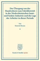 Der Ubergang Von Der Handweberei Zum Fabrikbetrieb in Der Niederrheinischen Samt- Und Seiden-Industrie Und Die Lage Der Arbeiter in Dieser Periode: (S 3428177886 Book Cover