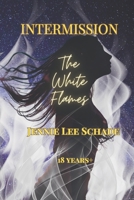 Intermission: The White Flames B0CL5KX47Q Book Cover