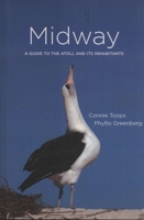 Midway: A Guide to the Atoll and Its Inhabitants 0984914803 Book Cover