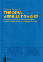 Theoria versus Praxis? 3110313707 Book Cover