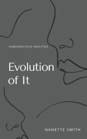 Evolution of It: Subconscious Realities B08SGCCYWS Book Cover
