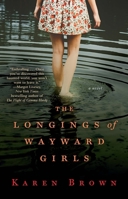 The Longings of Wayward Girls 1476724911 Book Cover