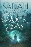 The Door to the Past (Shadows of Magic) B0CWDL8M5J Book Cover