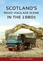 Scotlandâ€™s Road-Haulage Scene in the 1980s 1398129194 Book Cover