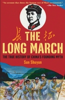 The Long March: The True History of Communist China's Founding Myth 030727831X Book Cover