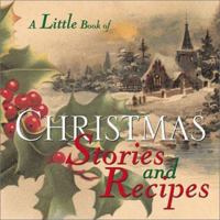 Little Book Of Christmas Stories And Recipes 0740719424 Book Cover