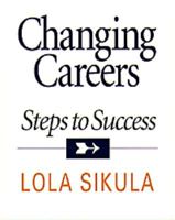 Changing Careers: Steps to Success 0534207669 Book Cover