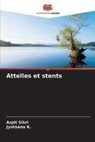Attelles et stents (French Edition) 6207877160 Book Cover