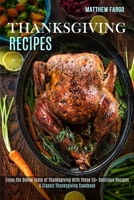 Thanksgiving Recipes: A Classic Thanksgiving Cookbook 1989891934 Book Cover