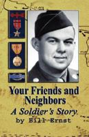 Your Friends and Neighbors: A Soldier's Story 1432714376 Book Cover