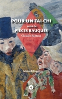 Pour un Tai-Chi suivi de Pièces rauques: édition bilingue (French Edition) 2494506778 Book Cover