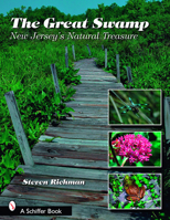 The Great Swamp: New Jersey's Natural Treasure 0764328220 Book Cover