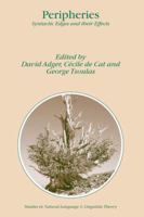 Peripheries: Syntactic Edges and Their Effects (Studies in Natural Language and Linguistic Theory) 1402019092 Book Cover
