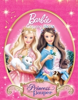 Barbie, the Princess and the Pauper Coloring Book: Coloring Book for Kids and Adults with Fun, Easy, and Relaxing Coloring Pages 1729717845 Book Cover