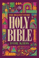The Biggest Story Holy Bible for Kids (Hardcover) 1433580594 Book Cover