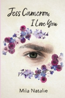 Jess Cameron, I Love You B0GNHWS3Q7 Book Cover