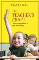 The Teacher's Craft: 10 Essential Skills of Effective Teaching 1577665597 Book Cover