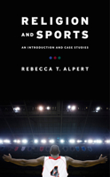 Religion and Sports: An Introduction and Case Studies 0231165714 Book Cover