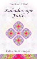 Kaleidoscope Faith 1664295666 Book Cover