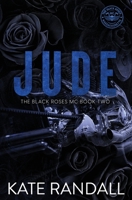 Jude: The Black Roses MC, Book Two 1962781909 Book Cover