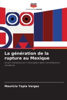La génération de la rupture au Mexique (French Edition) 6202325194 Book Cover