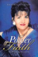 Power of Faith: By Persian Victoria 1452510946 Book Cover