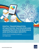 Digital Transformation of Multilevel Tax Policies and Administration for Resilience and Sustainable Growth 9292709232 Book Cover