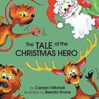 The Tale of the Christmas Hero 1959071203 Book Cover