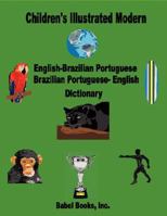 Children's Illustrated Modern English-Brazilian Portuguese/Brazilian Portuguese-English Dictionary 0980012740 Book Cover