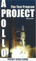 Project Apollo: The Test Program, Volume 1 (Pocket Space Guides) 1894959361 Book Cover
