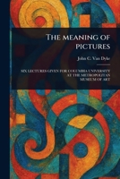 The Meaning of Pictures 1023529432 Book Cover