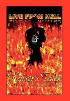Live from Hell Kaiser's Tales 1450097448 Book Cover