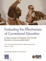 Evaluating the Effectiveness of Correctional Education: A Meta-Analysis of Programs That Provide Education to Incarcerated Adults 083308108X Book Cover