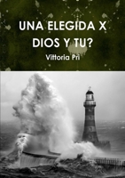 Una Elegida X Dios Y Tu? 1326186442 Book Cover