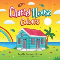 Chattel House Colours: Learn colours the Caribbean way 0999365347 Book Cover