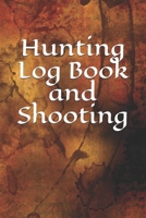 Hunting Log Book and Shooting: Notebook for all hunters, foresters, sport shooters. 6x9 format with template table 100 pages. Journal in leather optics. 1693799790 Book Cover