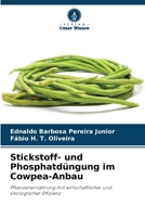 Stickstoff- und Phosphatdüngung im Cowpea-Anbau (German Edition) 6207707222 Book Cover