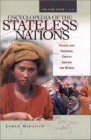 Encyclopedia of the Stateless Nations: Ethnic and National Groups Around the World  [4 Volumes, A-Z] 0313316171 Book Cover