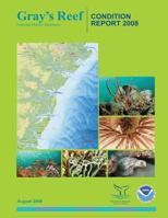 Gray's Reef National Marine Sanctuary Condition Report 2008 1496145674 Book Cover