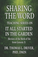 SHARING THE WORD: TEACHING SERIES ON IT ALL STARTED IN THE GARDEN (Review of the Birth of Sin from Genesis 3) B0FRZC4F13 Book Cover