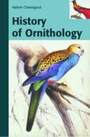 Histoire de l'ornithologie 1847734332 Book Cover